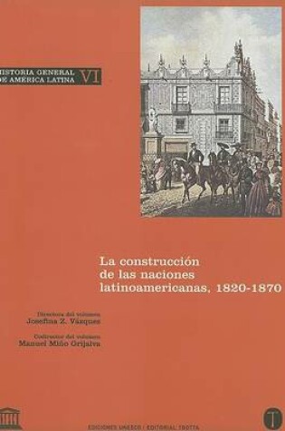 Cover of La Construccion de las Naciones Latinoamericanas, 1820-1870