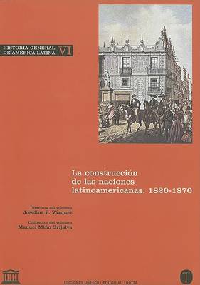 Cover of La Construccion de las Naciones Latinoamericanas, 1820-1870