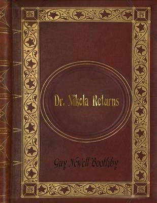 Book cover for Guy Newell Boothby - Dr. Nikola Returns