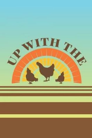 Cover of Up With The Chickens