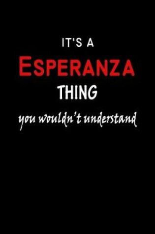 Cover of It's a Esperanza Thing You Wouldn't Understandl