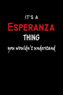 Book cover for It's a Esperanza Thing You Wouldn't Understandl