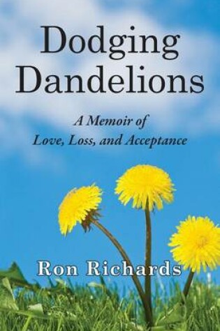 Cover of Dodging Dandelions