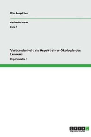 Cover of Verbundenheit als Aspekt einer OEkologie des Lernens