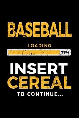 Book cover for Baseball Loading 75% Insert Cereal to Continue