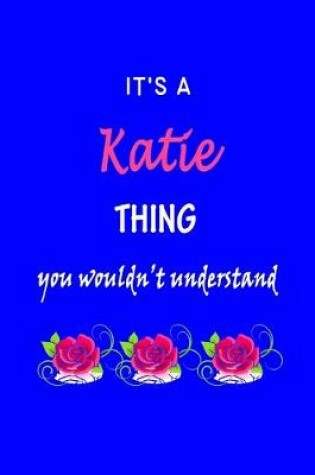 Cover of It's A Katie Thing You Wouldn't Understand