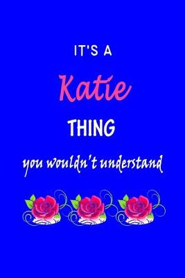 Book cover for It's A Katie Thing You Wouldn't Understand