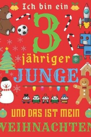 Cover of Ich bin ein 3-jahriger Junge und das ist mein Weihnachten