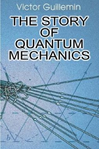 Cover of The Story of Quantum Mechanics