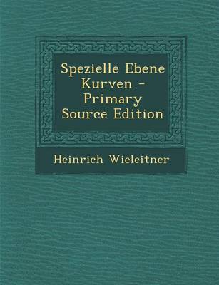 Book cover for Spezielle Ebene Kurven - Primary Source Edition