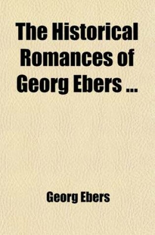 Cover of The Historical Romances of Georg Ebers (Volume 15)