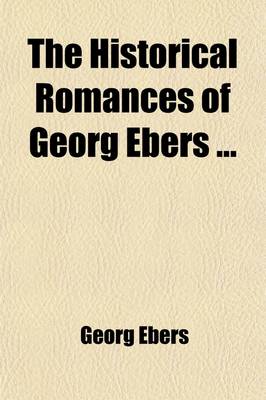 Book cover for The Historical Romances of Georg Ebers (Volume 15)