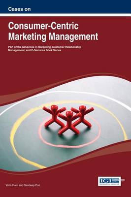 Book cover for Cases on Consumer-Centric Marketing Management