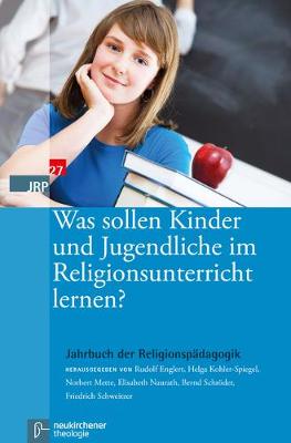 Cover of Was Sollen Kinder Und Jugendliche Im Religionsunterricht Lernen?