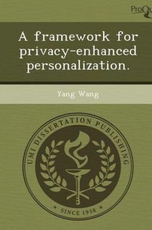 Cover of A Framework for Privacy-Enhanced Personalization