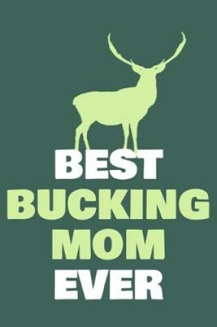 Cover of Best Bucking Mom Ever