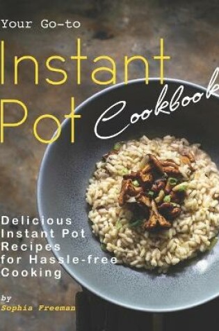 Cover of Your Go-to Instant Pot Cookbook