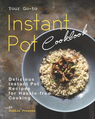 Book cover for Your Go-to Instant Pot Cookbook