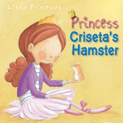 Cover of Princess Criseta's Hamster