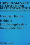 Book cover for Hebbels Einbildungskraft - Die Dunkle Natur