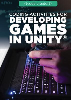 Cover of Coding Activities for Developing Games in Unity(r)