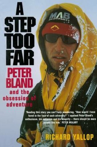 Cover of A Step Too Far: Peter Bland and the Obsession of Adventure