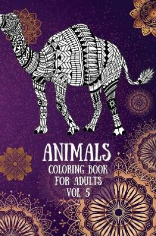 Cover of Animals Coloring Book For Adults vol. 5