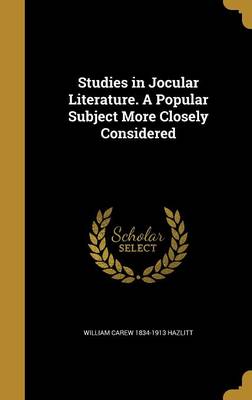 Book cover for Studies in Jocular Literature. a Popular Subject More Closely Considered