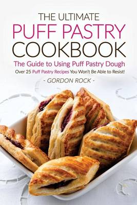 Book cover for The Ultimate Puff Pastry Cookbook - The Guide to Using Puff Pastry Dough