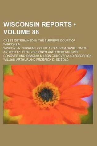 Cover of Wisconsin Reports (Volume 88); Cases Determined in the Supreme Court of Wisconsin