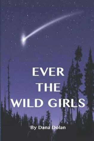 Cover of Ever the Wild Girls