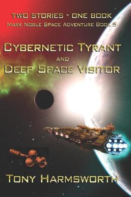 Book cover for Cybernetic Tyrant & Deep Space Visitor