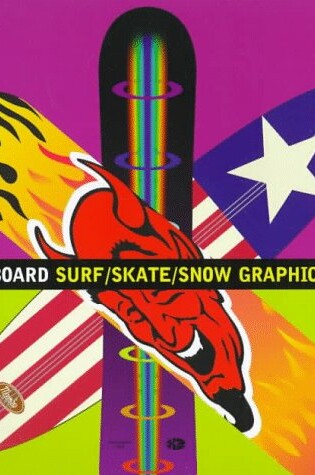 Cover of Board: Surf / Skate / Snow Graphics