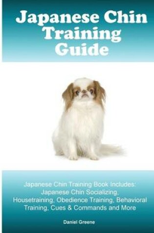 Cover of Japanese Chin Training Guide. Japanese Chin Training Book Includes