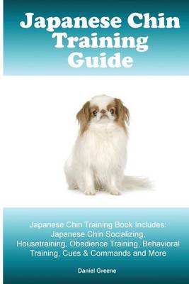 Book cover for Japanese Chin Training Guide. Japanese Chin Training Book Includes