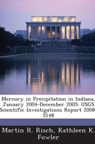 Cover of Mercury in Precipitation in Indiana, January 2004-December 2005