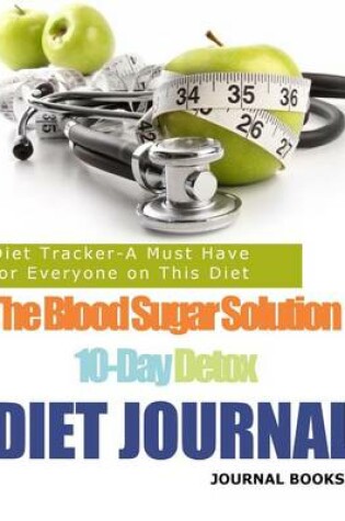 Cover of The Blood Sugar Solution 10-Day Detox Diet Journal