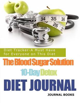 Book cover for The Blood Sugar Solution 10-Day Detox Diet Journal