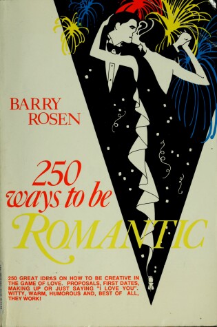 Cover of Two Hundred and Fifty Ways to Be Romantic