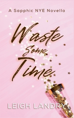 Cover of Waste Some Time