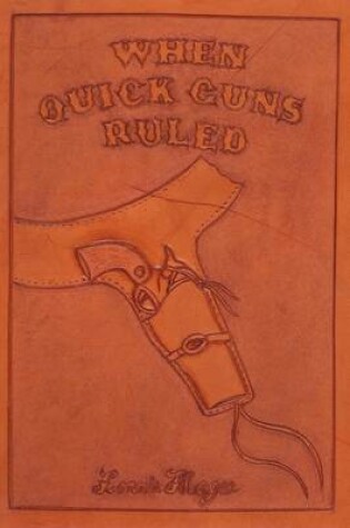 Cover of When Quick Guns Ruled