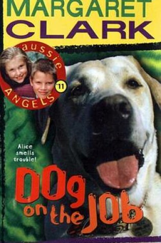 Cover of Aussie Angels 11: Dog on the Job