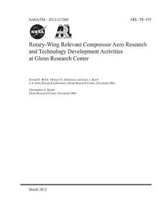 Book cover for Rotary-Wing Relevant Compressor Aero Research and Technology Development Activities at Glenn Research Center