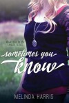 Book cover for Sometimes You Know
