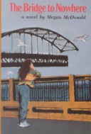 Book cover for The Bridge to Nowhere