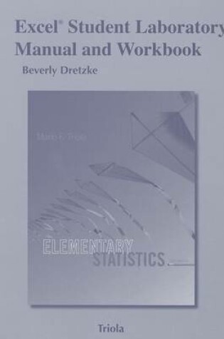 Cover of Excel Student Laboratory Manual and Workbook for the Triola Statistics Series