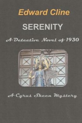 Cover of Serenity, a Detective Novel of 1930