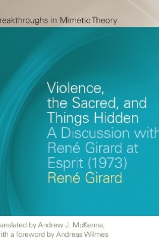 Cover of Violence, the Sacred, and Things Hidden