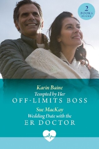 Cover of Tempted By Her Off-Limits Boss / Wedding Date With The Er Doctor