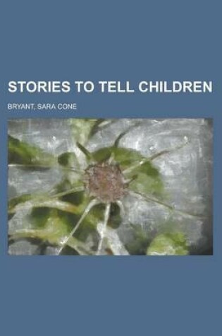 Cover of Stories to Tell Children